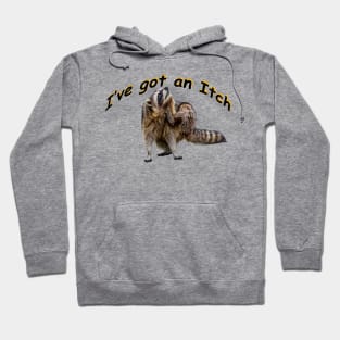 I've got an Itch! Hoodie